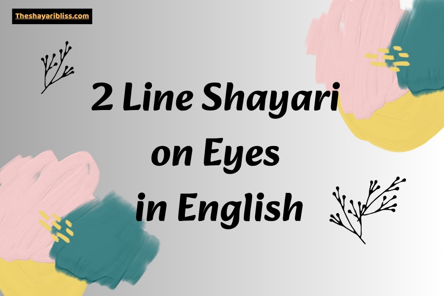 2 Line Shayari on Eyes in English
