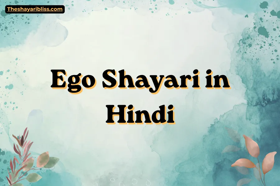 Ego Shayari in Hindi
